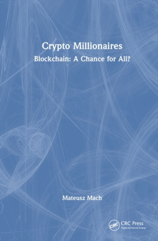 Crypto Millionaires av Mateusz Mach (Hardcover)