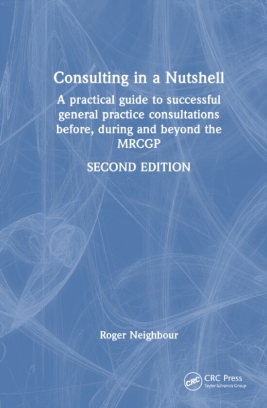 Consulting in a Nutshell av Roger Neighbour (Hardcover)