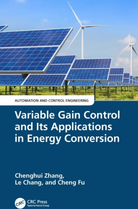Variable Gain Control and Its Applications in Energy Conversion av Chenghui Zhang, Le Chang, Cheng Fu (Paperback)