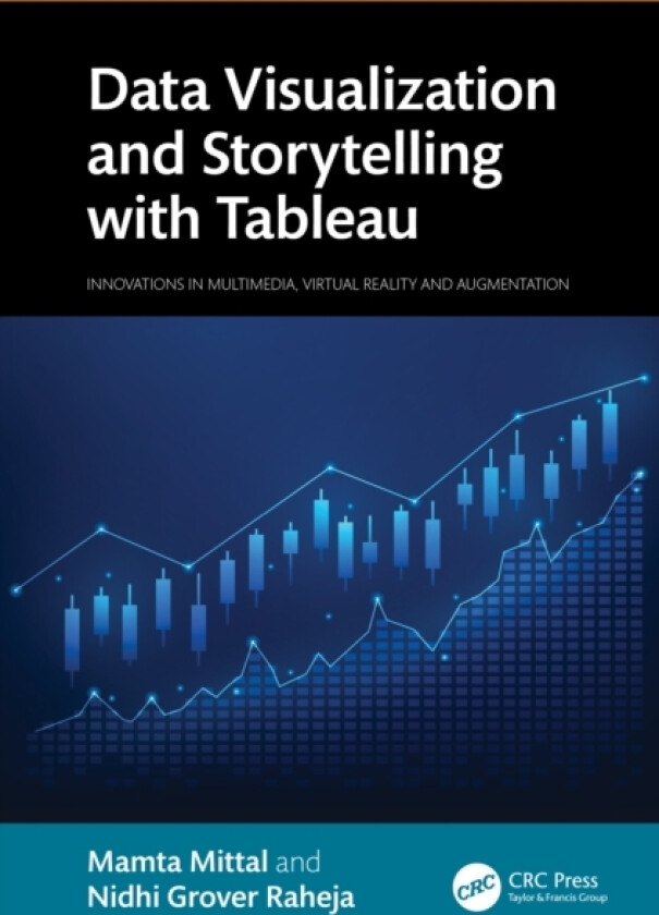 Data Visualization and Storytelling with Tableau av Mamta Mittal, Nidhi Grover Raheja (Hardcover)