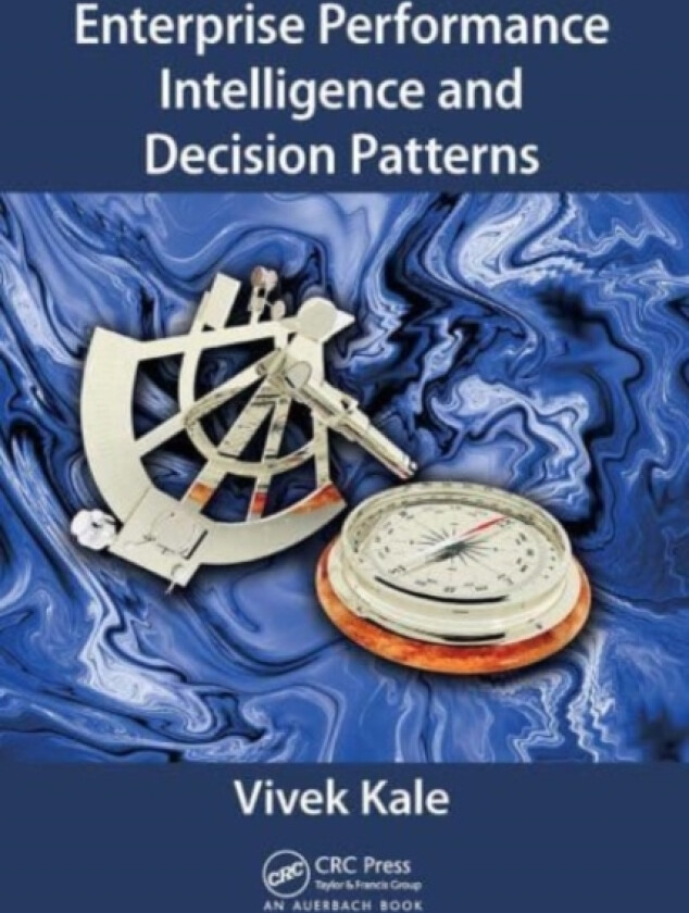 Enterprise Performance Intelligence and Decision Patterns av Vivek India) Kale (Paperback)