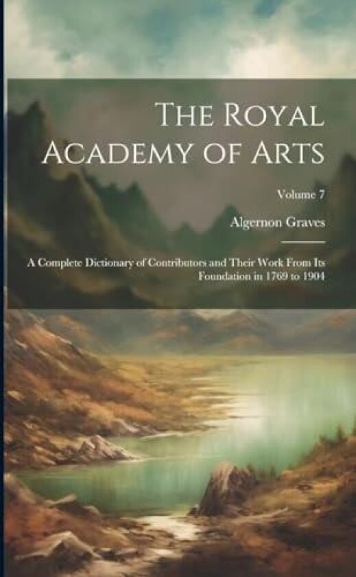 The Royal Academy of Arts av Algernon Graves (Paperback)