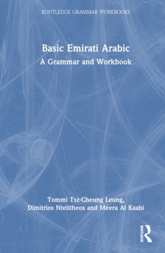Basic Emirati Arabic av Tommi Tsz-Cheung Leung, Dimitrios Ntelitheos, Meera Al Kaabi (Hardcover)