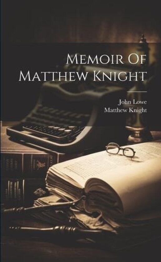 Memoir Of Matthew Knight av Matthew Knight (Paperback)