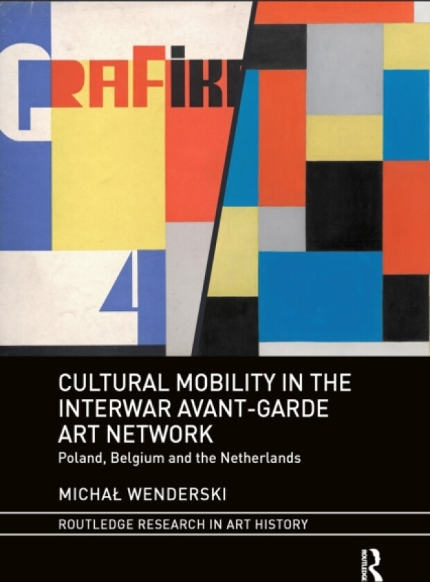 Cultural Mobility in the Interwar Avant-Garde Art Network av Michal Wenderski (Paperback)