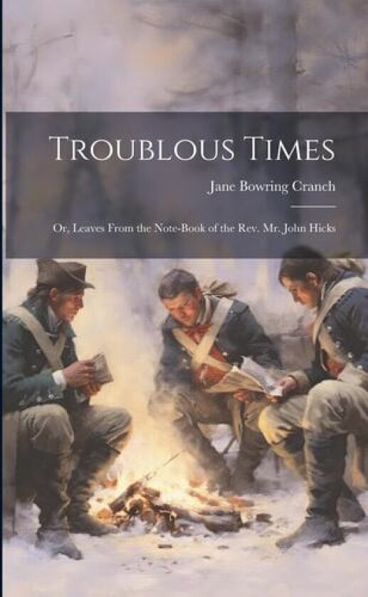 Troublous Times av Jane Bowring Cranch (Paperback)