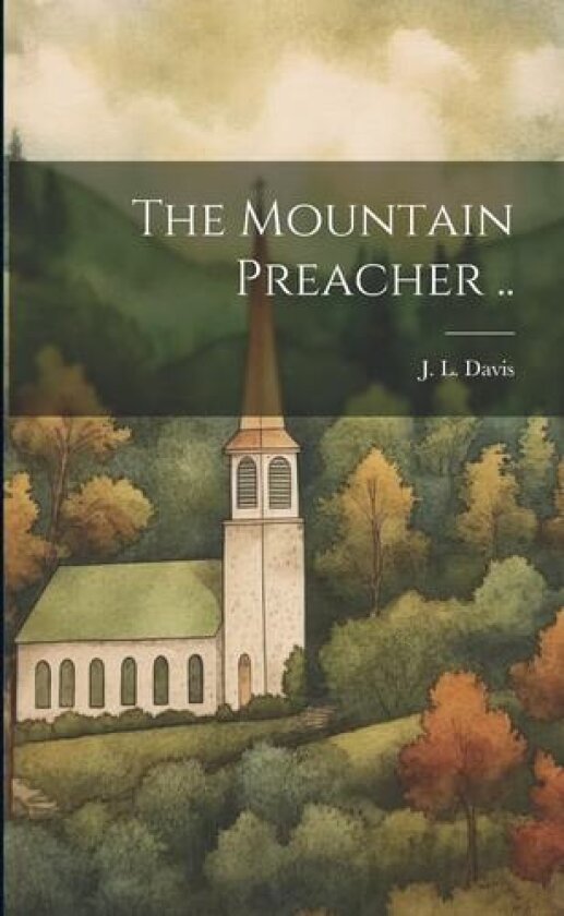 The Mountain Preacher .. av J L Davis (Paperback)