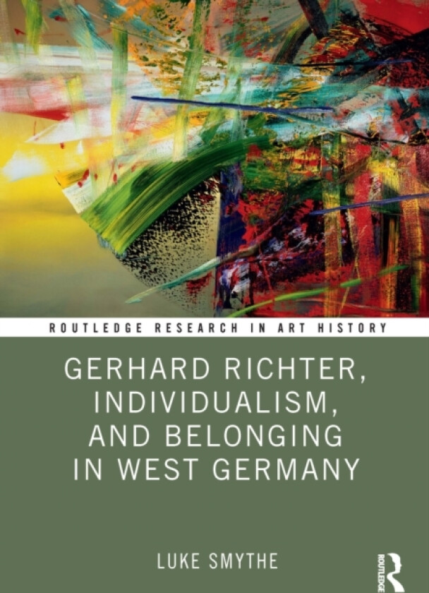Gerhard Richter, Individualism, and Belonging in West Germany av Luke Smythe (Hardcover)