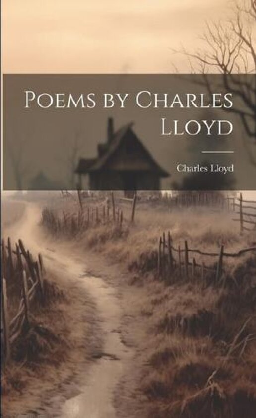 Poems by Charles Lloyd av Charles Lloyd (Paperback)