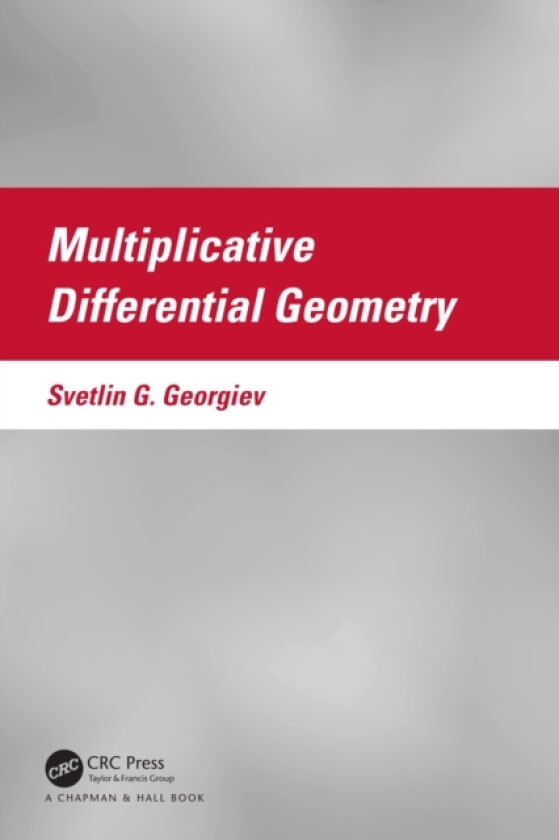 Multiplicative Differential Geometry av Svetlin G. Georgiev (Paperback)