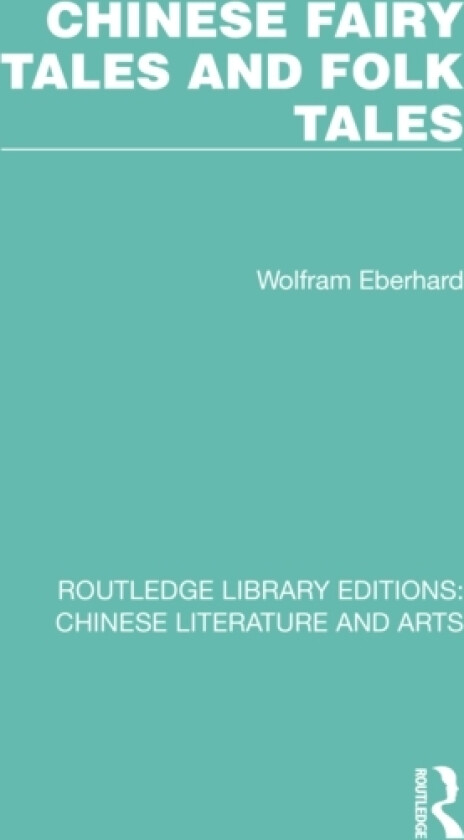 Chinese Fairy Tales and Folk Tales av Wolfram Eberhard (Paperback)