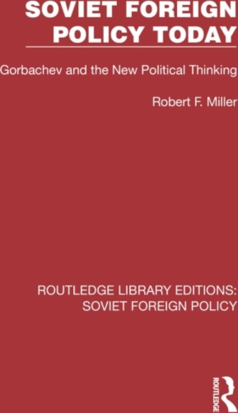 Soviet Foreign Policy Today av Robert F. Miller (Paperback)