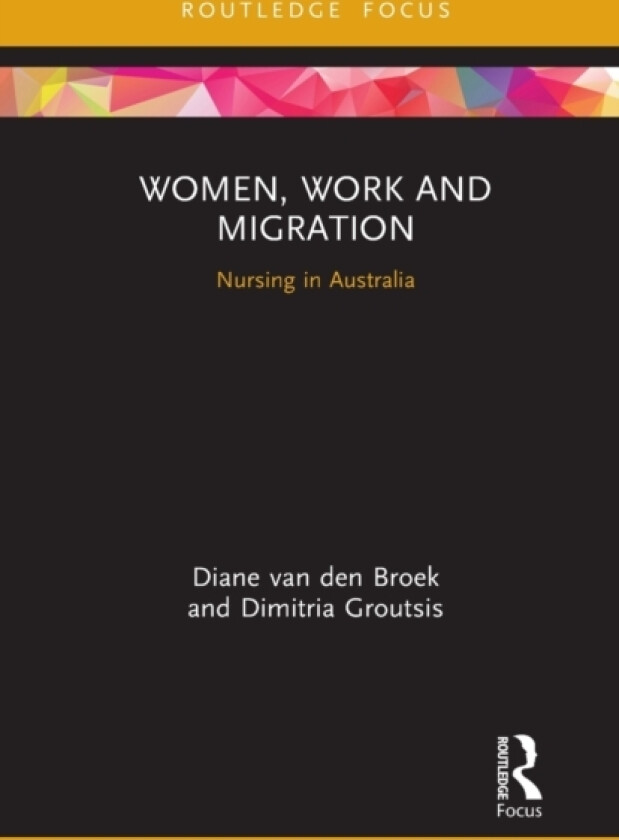 Women, Work and Migration av Diane van den Broek, Dimitria Groutsis (Paperback)