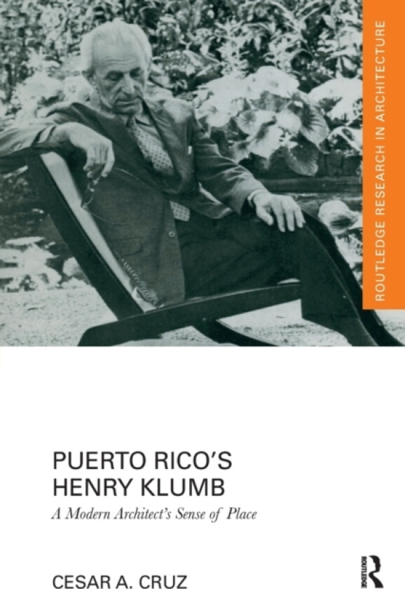 Puerto Rico’s Henry Klumb av Cesar Cruz (Paperback)