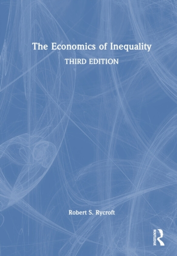 The Economics of Inequality av Robert S. Rycroft (Hardcover)