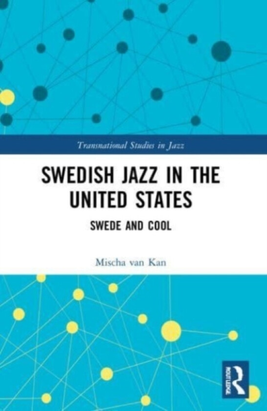 Swedish Jazz in the United States av Mischa van Kan (Paperback)