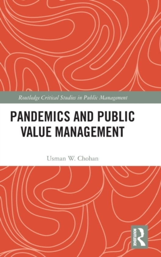 Pandemics and Public Value Management av Usman W. Chohan (Hardcover)