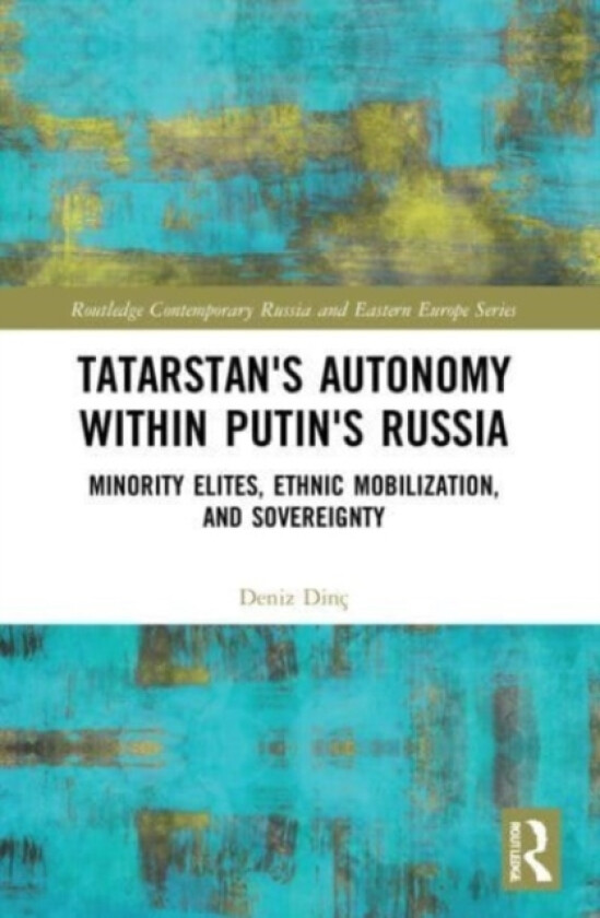 Tatarstan's Autonomy within Putin's Russia av Deniz Dinc (Paperback)