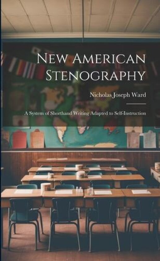 New American Stenography av Nicholas Joseph Ward (Paperback)
