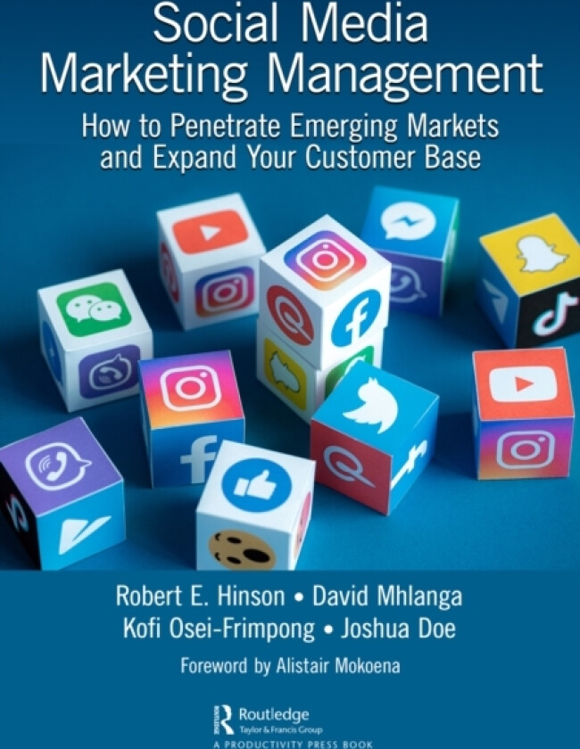 Social Media Marketing Management av Robert E. Hinson, David Mhlanga, Kofi Osei-Frimpong (Hardcover)
