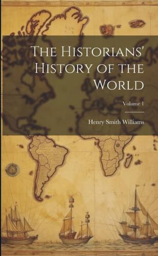 The Historians' History of the World; Volume 1 av Henry Smith Williams (Paperback)