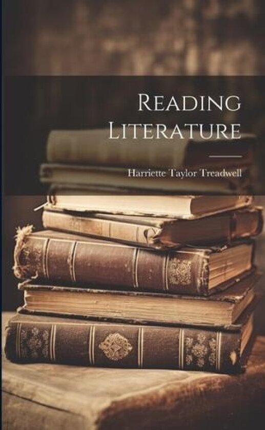 Reading Literature av Harriette Taylor Treadwell (Paperback)