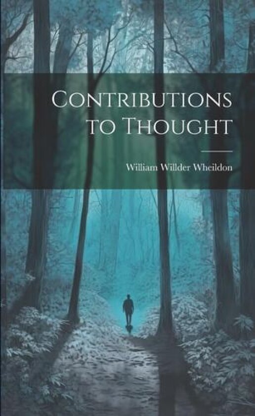 Contributions to Thought av William Willder Wheildon (Paperback)