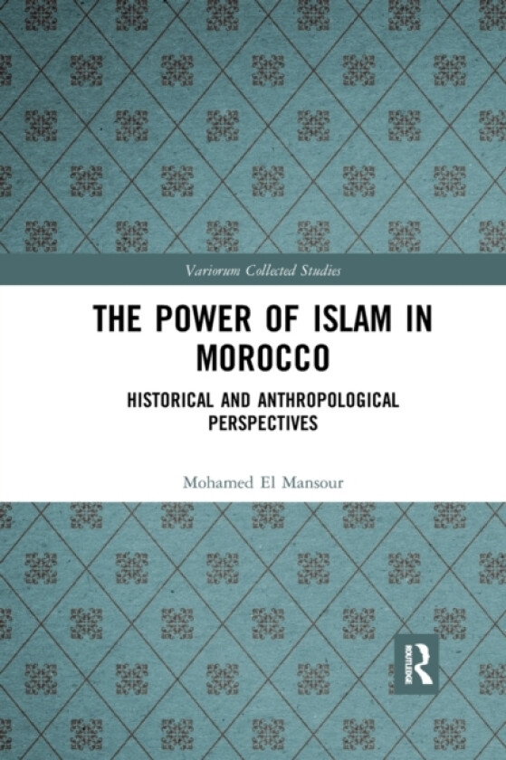 The Power of Islam in Morocco av Mohamed El Mansour (Paperback)