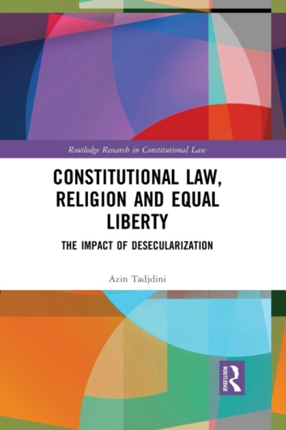 Constitutional Law, Religion and Equal Liberty av Azin Tadjdini (Paperback)