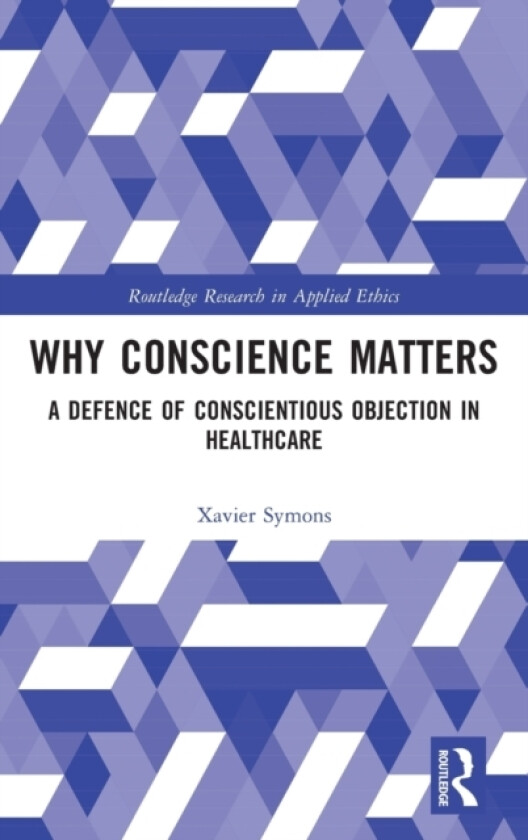 Why Conscience Matters av Xavier Symons (Hardcover)