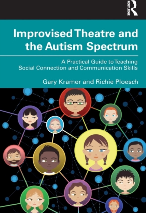 Improvised Theatre and the Autism Spectrum av Gary Kramer, Richie Ploesch (Paperback)