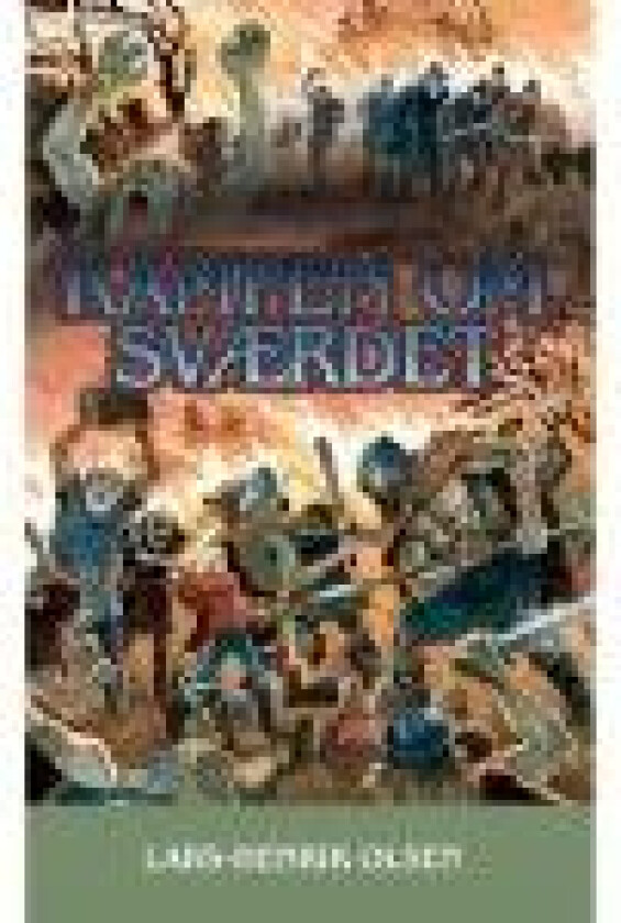 Kampen om sværdet Lars-Henrik Olsen Språk: Dansk