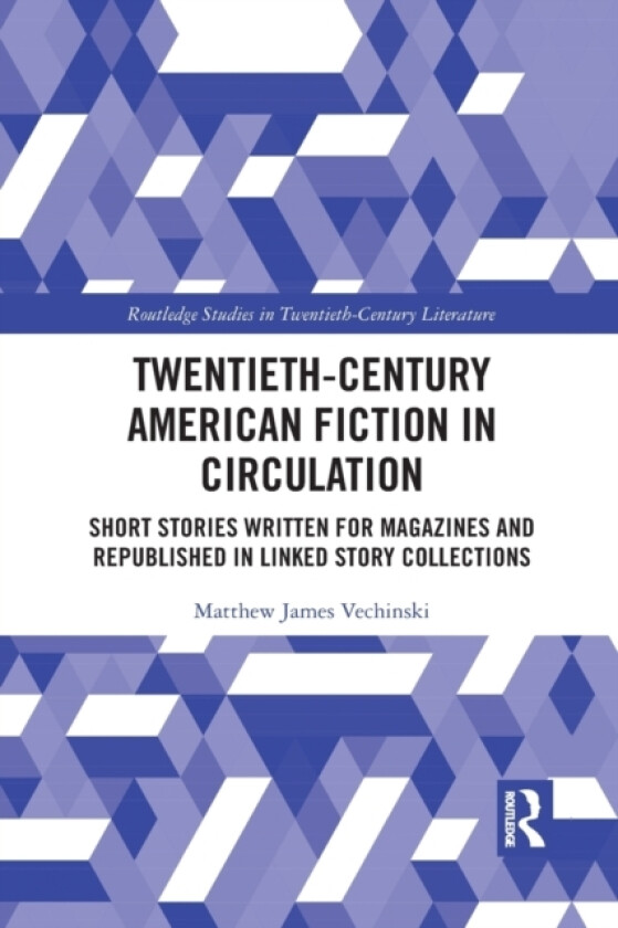 Twentieth-Century American Fiction in Circulation av Matthew Vechinski (Paperback)