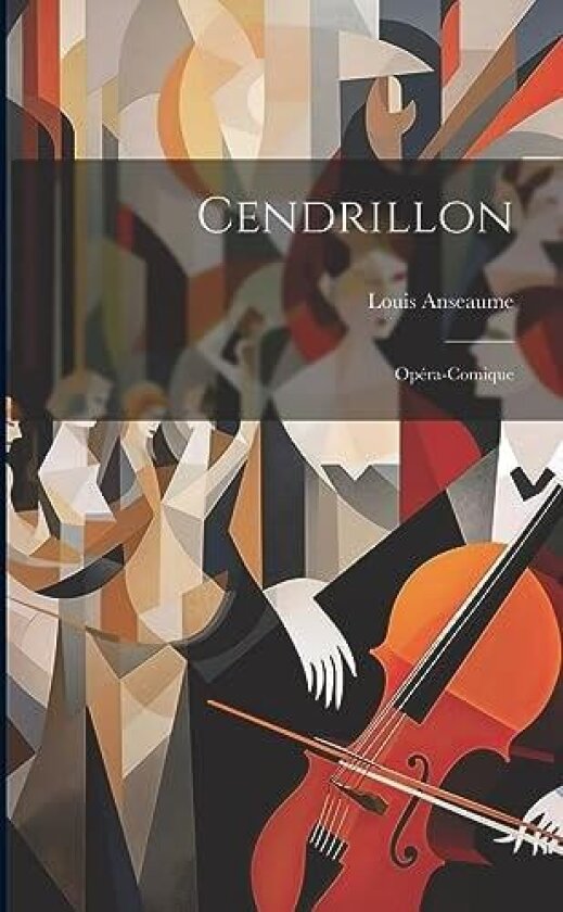 Cendrillon av (Louis) Anseaume, Louis Anseaume (Paperback)