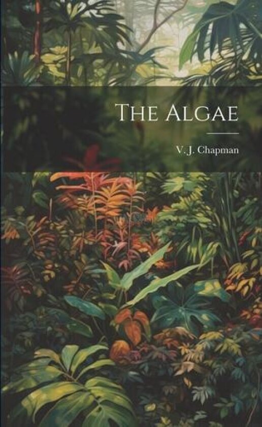The Algae av V J 1910- Chapman (Paperback)