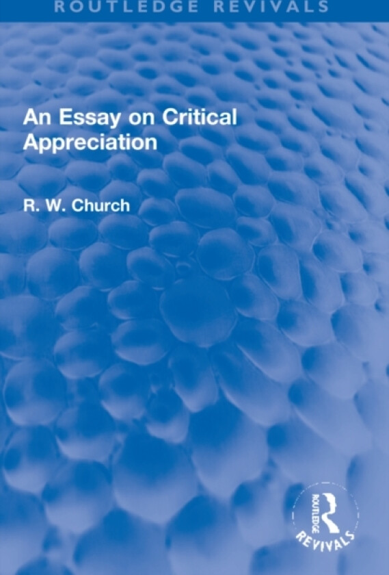 An Essay on Critical Appreciation av Ralph W. Church (Paperback)