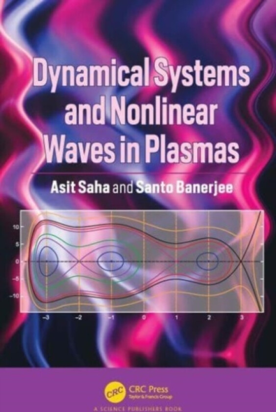 Dynamical Systems and Nonlinear Waves in Plasmas av Asit Saha, Santo Banerjee (Paperback)