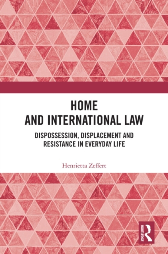 Home and International Law av Henrietta Zeffert (Hardcover)