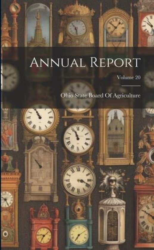 Annual Report; Volume 20 av Ohio State Board of Agriculture (Paperback)