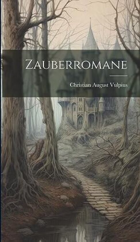 Zauberromane av Christian August Vulpius (Hardcover)