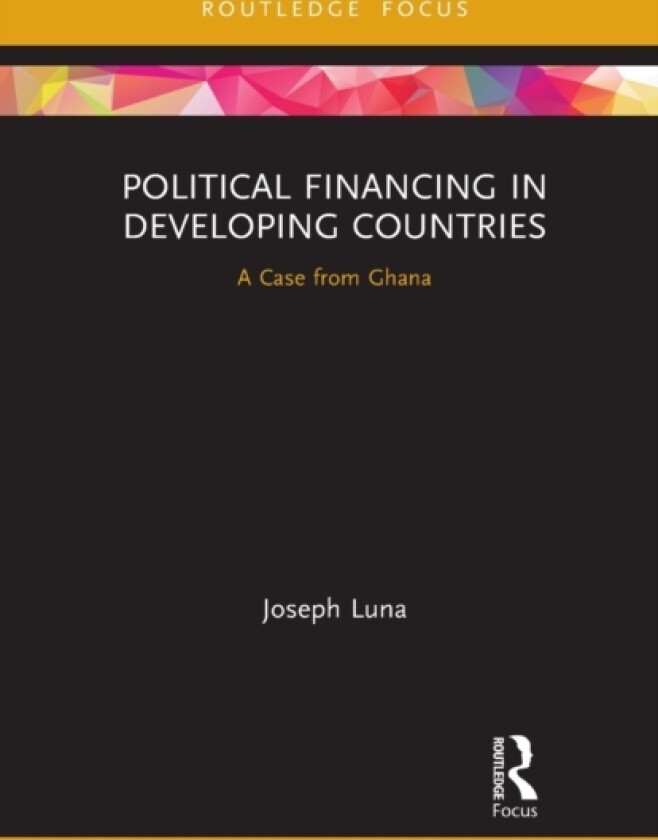 Political Financing in Developing Countries av Joseph Luna (Paperback)