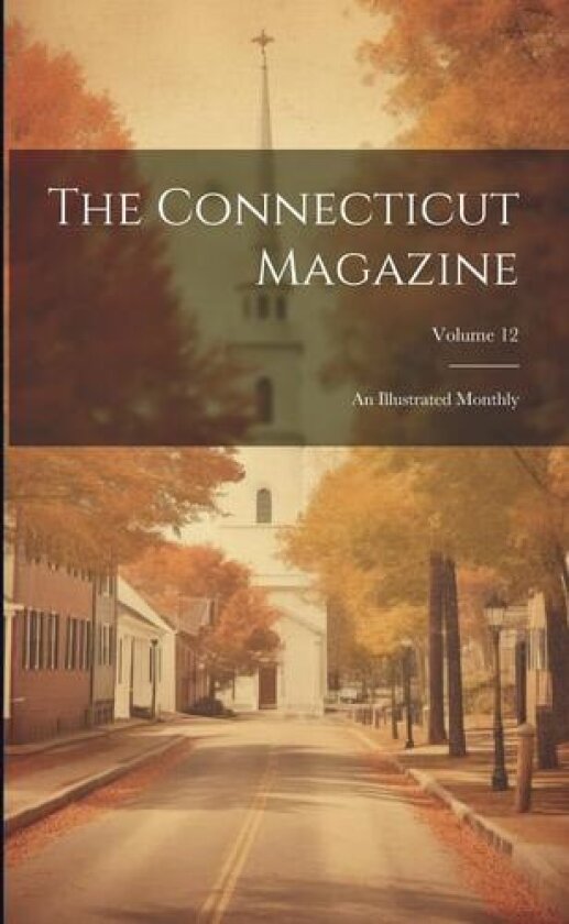 The Connecticut Magazine av Anonymous (Paperback)