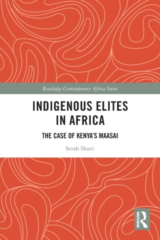 Indigenous Elites in Africa av Serah Shani (Paperback)