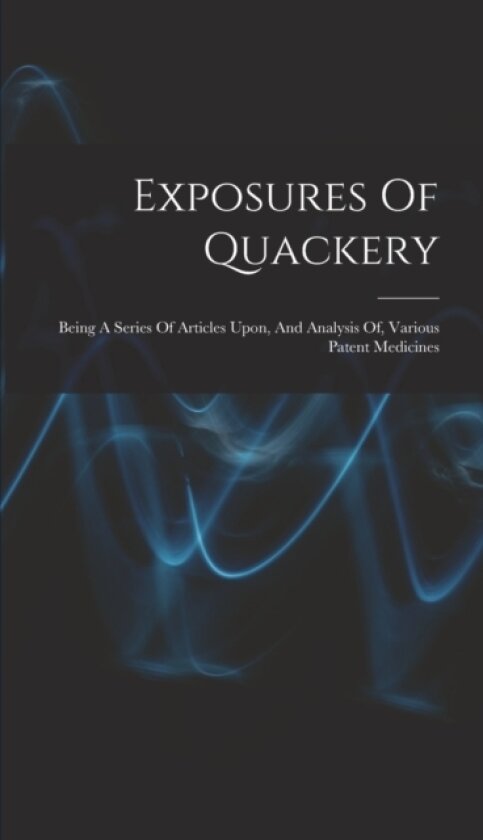 Exposures Of Quackery av Anonymous (Hardcover)