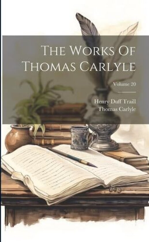 The Works Of Thomas Carlyle; Volume 20 av Thomas Carlyle (Paperback)