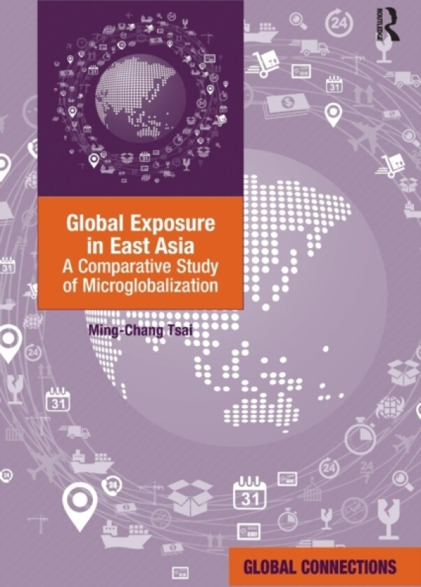 Global Exposure in East Asia av Ming-Chang Tsai (Paperback)