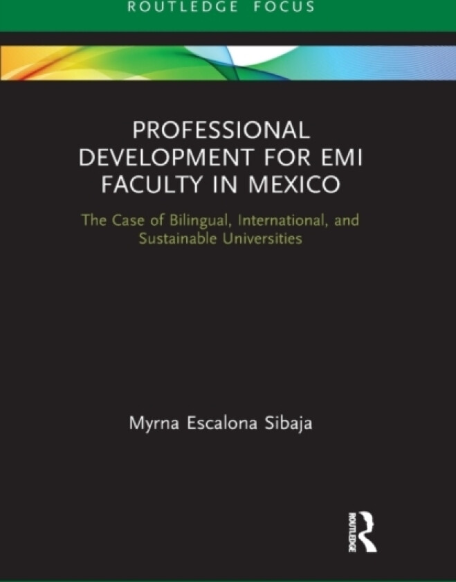 Professional Development for EMI Faculty in Mexico av Myrna Escalona Sibaja (Paperback)