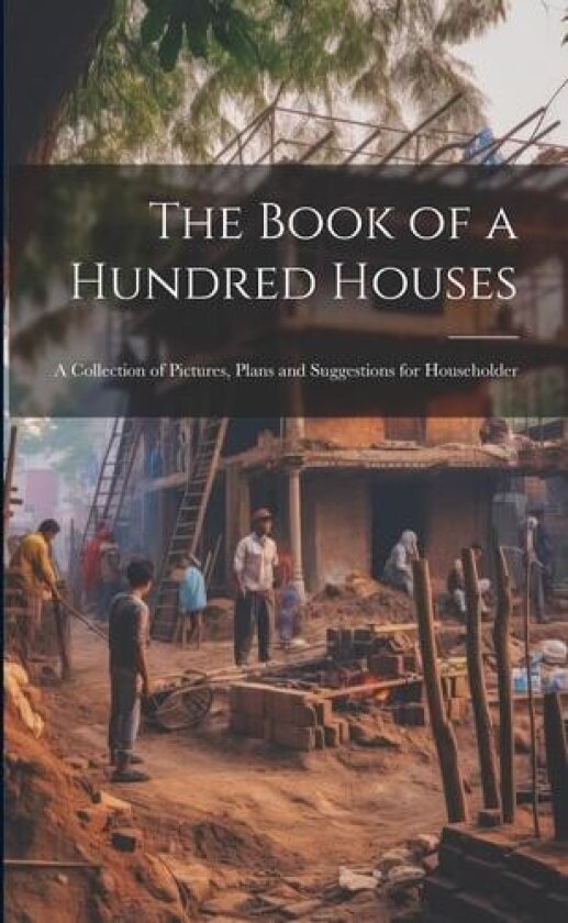 The Book of a Hundred Houses av Anonymous (Paperback)
