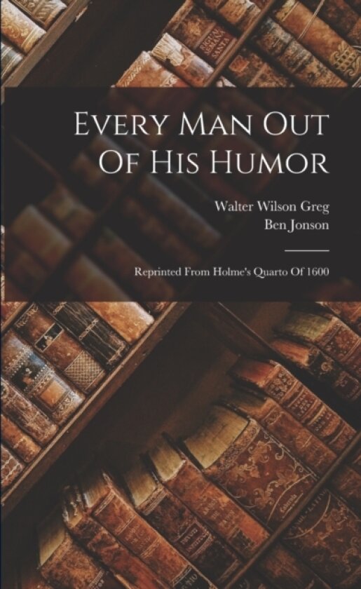 Every Man Out Of His Humor av Ben Jonson (Paperback)