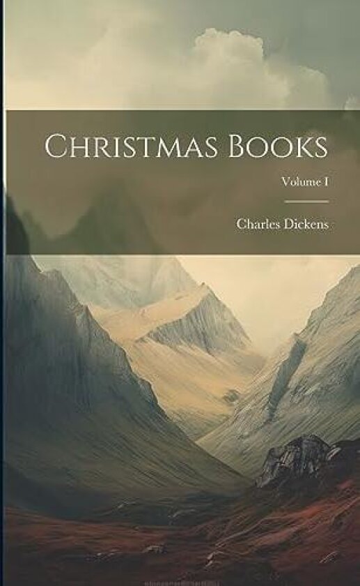 Christmas Books; Volume I av Charles Dickens (Paperback)